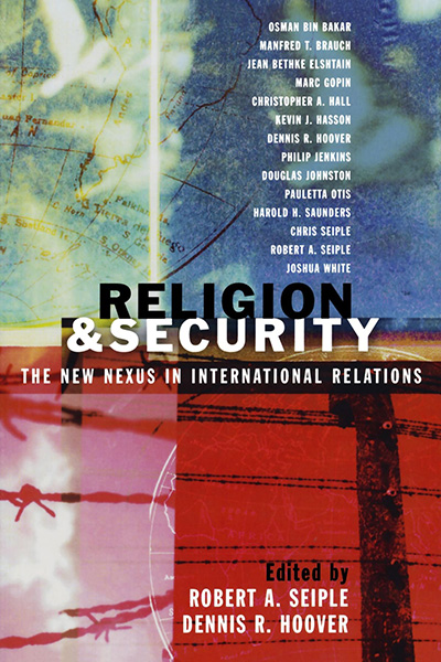 Religion & Security: The New Nexus in International Relations